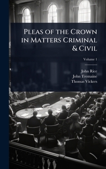 Hardcover Pleas of the Crown in Matters Criminal & Civil Book