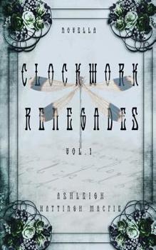 Paperback Clockwork Renegades: Vol. 1 Book