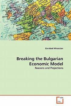 Paperback Breaking the Bulgarian Economic Model Book