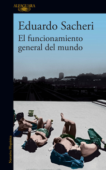 Paperback El Funcionamiento General del Mundo / The General Understanding of the World [Spanish] Book