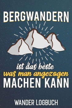 Wander Logbuch: A5 50 Touren - zum festhalten der Erlebnisse - 103 Seiten (German Edition)