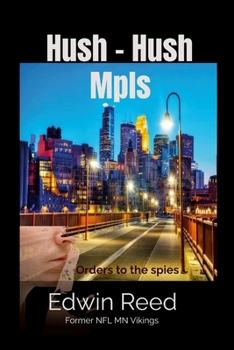 Paperback Hush Hush Mpls: Orders to the Spies Book