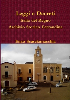 Paperback Leggi e Decreti Italia del Regno Archivio Storico Ferrandina [Italian] Book