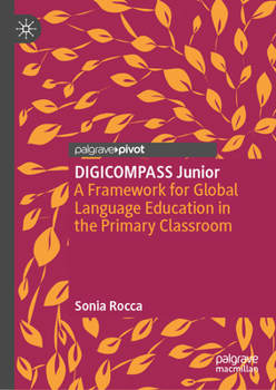 Hardcover Digicompass Junior: A Framework for Global Language Education in the Primary Classroom Book