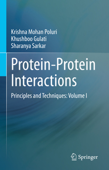 Protein-Protein Interactions: Principles and Techniques: Volume I