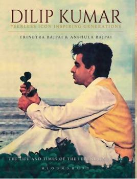Hardcover Dilip Kumar: Peerless Icon Inspiring Generations Book
