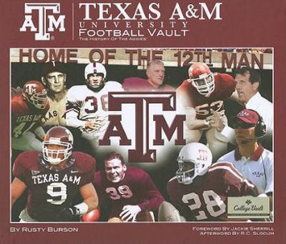Hardcover Texas A&M University Football Vault: The History of the Aggies Book