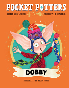Pocket Potters: Dobby (Little Guides to the Harry Potter Books #7)