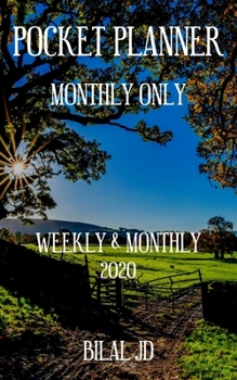 Paperback Pocket Planner Monthly Only: Weekly Monthly Planner 2020: 2020 Calendar: Jan 1st - Dec 31 Book