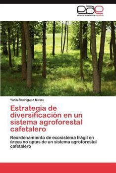 Paperback Estrategia de Diversificacion En Un Sistema Agroforestal Cafetalero [Spanish] Book