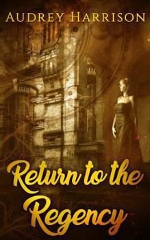 Paperback Return to the Regency: A Regency Time Travel Romance Book