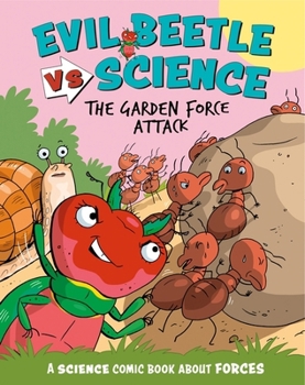 Hardcover Wayland Evil Beetle Versus Science The Garden Force Attack A Science Comic Book About Forces. Book