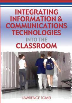 Hardcover Integrating Information & Communications Technologies Into the Classroom Book