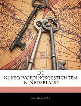 Paperback de Rijksopvoedingsgestichten in Nederland [Dutch] Book