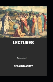 Paperback Gerald Massey's Lectures Annotated Book
