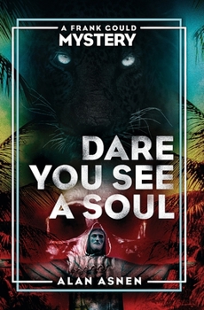 Dare You See a Soul - Book #6 of the Frank Gould