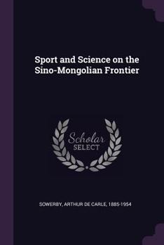 Paperback Sport and Science on the Sino-Mongolian Frontier Book