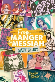 Paperback From Manger to Messiah: An Advent Family Bible Study Book