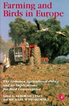 Hardcover Farming and Birds in Europe: The Common Agricultural Policy and Its Implications for Bird Conservation Book