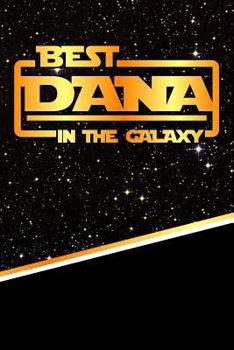 Paperback The Best Dana in the Galaxy: Isometric Dot Paper Drawling Notebook Feature 120 Pages 6x9 Book