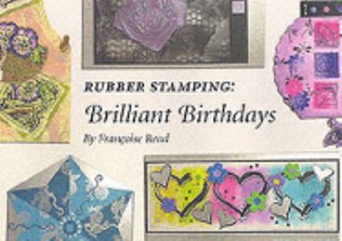 Rubber Stamping: Brilliant Birthdays