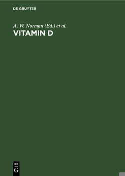 Vitamin D: Gene Regulation, Structure Function Analysis and Clinical Application : Proceedings of the Eighth Workshop on Vitamin d Paris, France Jul