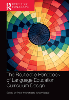 The Routledge Handbook of Language Education Curriculum Design - Book  of the Routledge Handbooks in Applied Linguistics