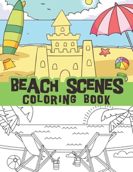 Paperback Beach scenes coloring book: Summer scenes, Seashore scenes, relaxing beach vacation, islands and ocean scenes / relaxing Peaceful sunset scenes Book
