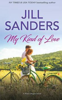 My Kind of Love - Book #2 of the Pride, Oregon