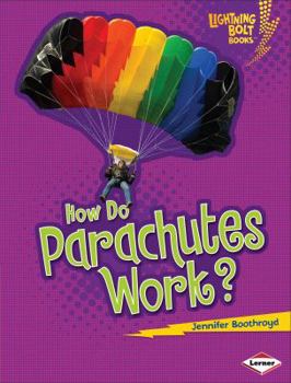 How Do Parachutes Work? - Book  of the How Flight Works