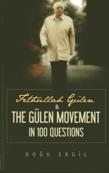 Paperback Fethullah Gulen & the Gulen Movement in 100 Questions Book