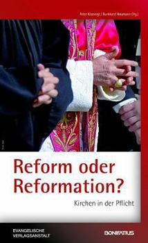 Paperback Reform Oder Reformation?: Kirchen in Der Pflicht. Mit Einem Vorwort Von Erzbischof Jean-Claude Perisset [German] Book