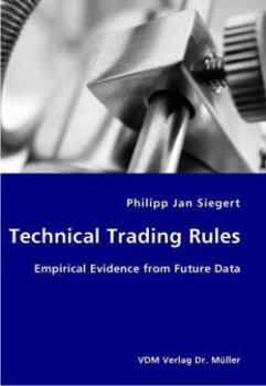 Paperback Technical Trading Rules: Empirical Evidence from Future Data Book