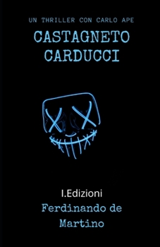 Paperback Castagneto Carducci: Un thriller con Carlo Ape [Italian] Book