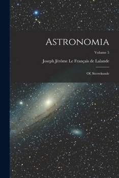 Paperback Astronomia: Of, Sterrekunde; Volume 5 Book