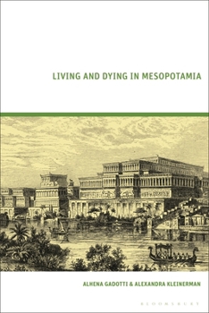 Hardcover Living and Dying in Mesopotamia Book