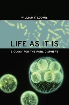 Hardcover Life as It Is: Biology for the Public Sphere Book
