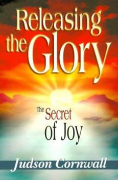 Paperback Releasing the Glory: The Secret of Joy Book