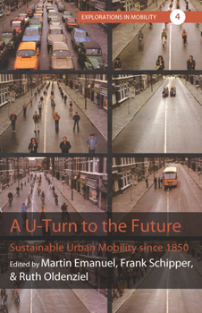 Library Binding A U-Turn to the Future: Sustainable Urban Mobility Since 1850 Book