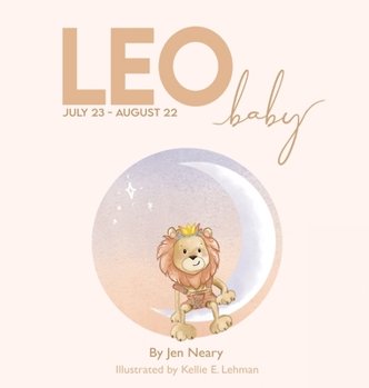 Hardcover Leo Baby - The Zodiac Baby Book Series Book