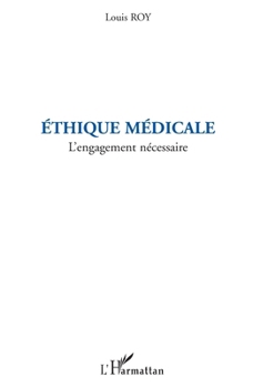 Paperback Ethique médicale: L'engagement nécessaire [French] Book