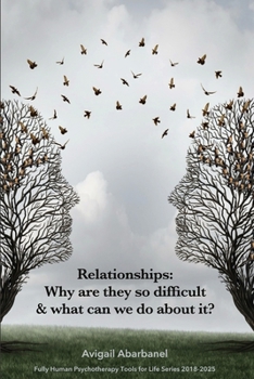 Paperback Relationships: Why are they so difficult & what can we do about it? Book