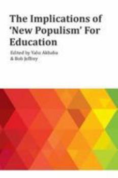 Paperback The Implications of `New Populism' For Education (Ethnography and Education) Book
