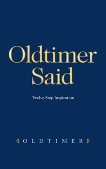 Paperback Oldtimer Said: Twelve Step Inspiration Book
