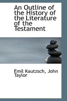 Paperback An Outline of the History of the Literature of the Testament Book