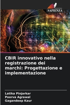 Paperback CBIR innovativo nella registrazione dei marchi: Progettazione e implementazione [Italian] Book