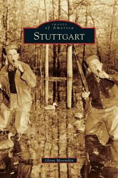 Stuttgart - Book  of the Images of America: Arkansas