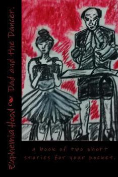 Paperback Dad and the Dancer.: a book of two short stories for your pocket. Book