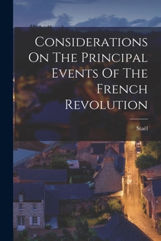 Paperback Considerations On The Principal Events Of The French Revolution Book