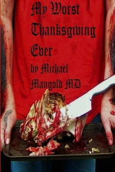 Paperback My Worst Thanksgiving Ever Book